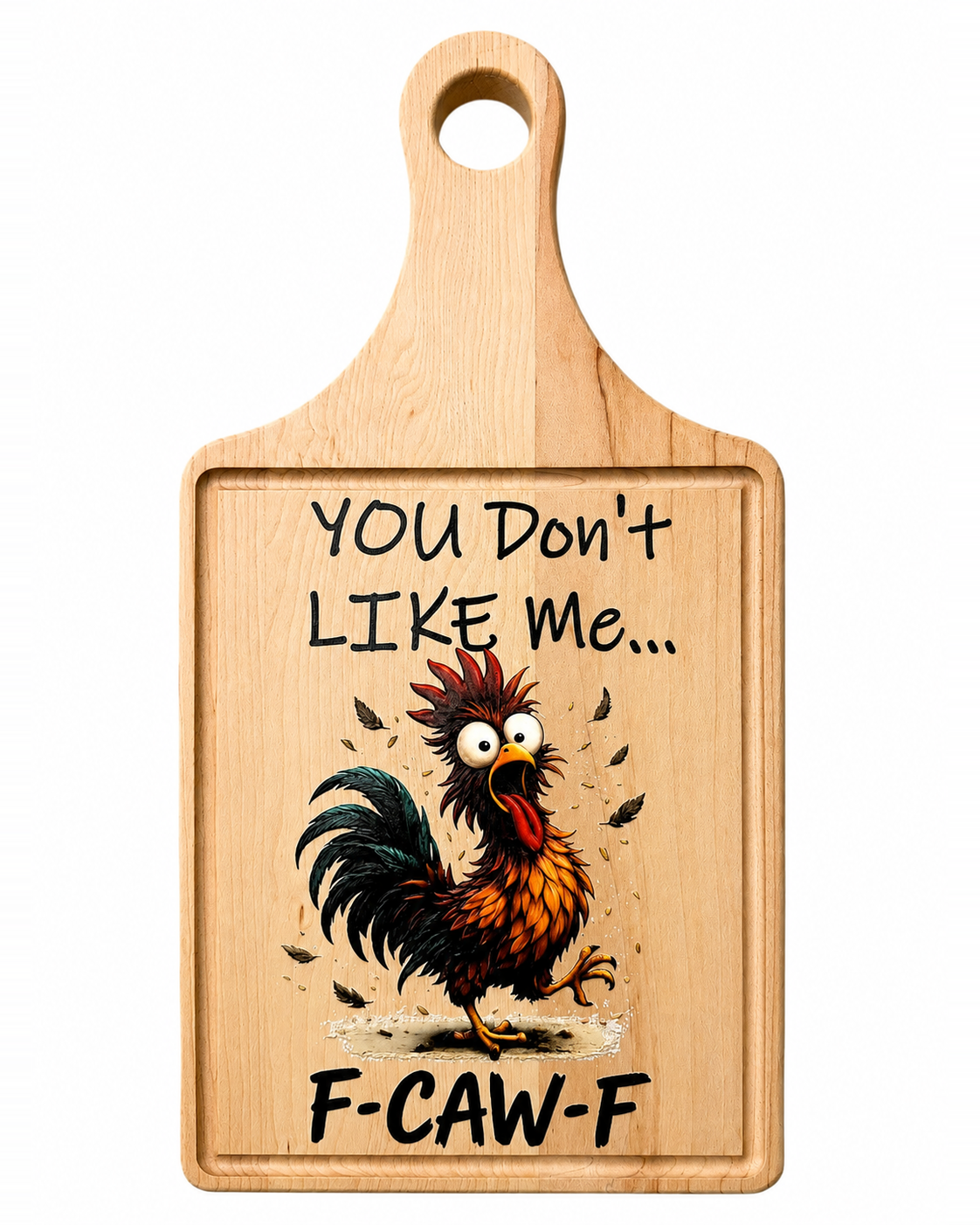 Funny Chicken Lover Gift, "You Don't Like Me... F-CAW-F" Decorative Farmhouse Kitchen Board, Rooster Kitchen Decor, Rustic Country Coffee Bar Accent, 13.5" x 7"