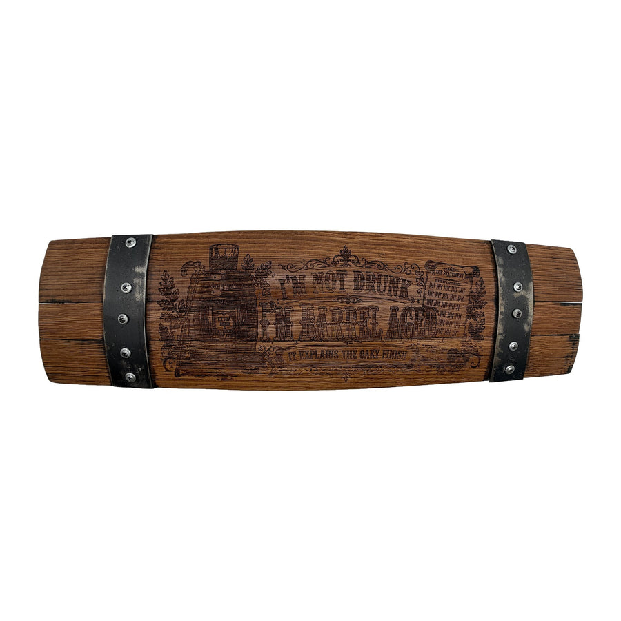 I'm Not Drunk, I'm Barrel Aged Stave Sign